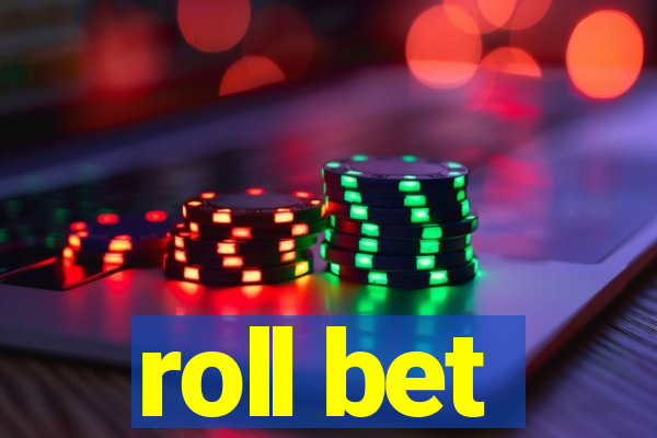 roll bet