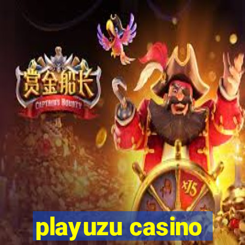 playuzu casino