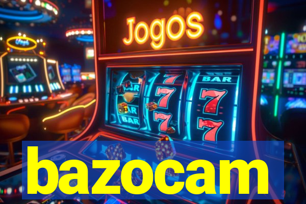 bazocam