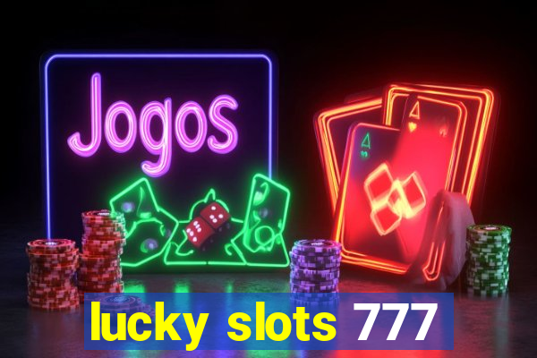 lucky slots 777