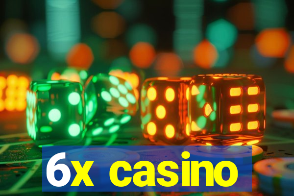 6x casino