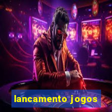 lancamento jogos