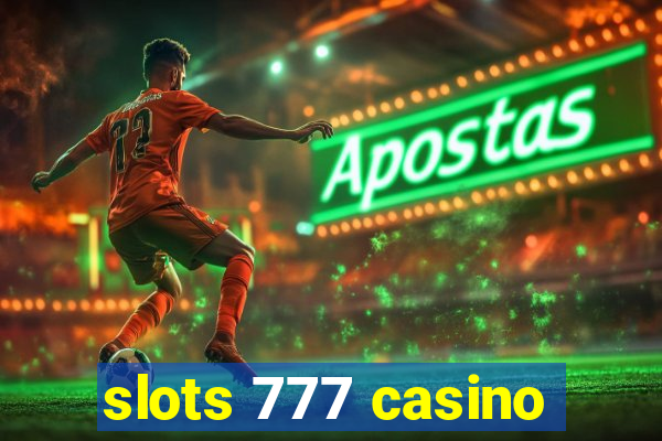 slots 777 casino