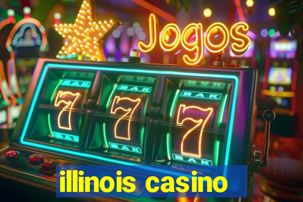 illinois casino