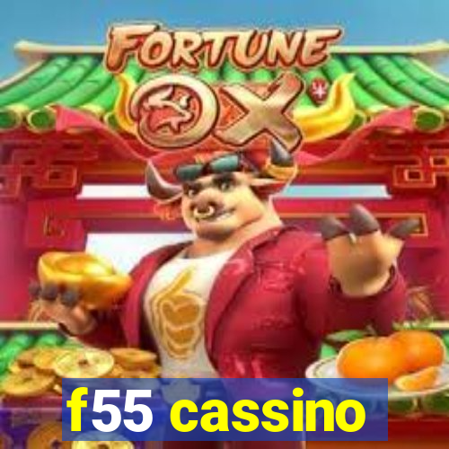 f55 cassino