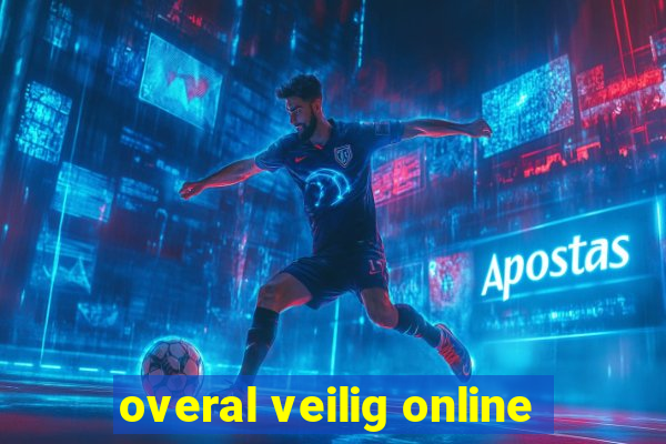 overal veilig online