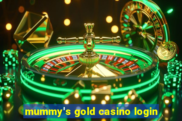 mummy's gold casino login