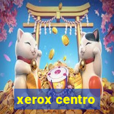 xerox centro