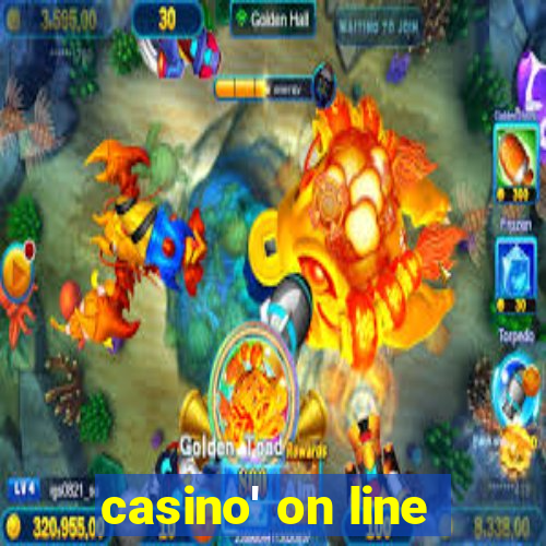 casino' on line