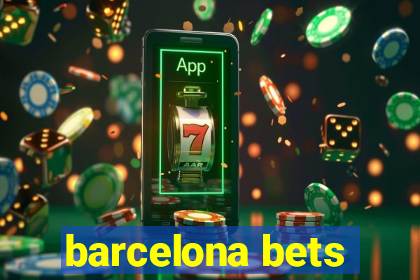 barcelona bets