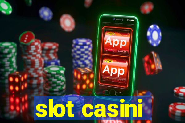 slot casini