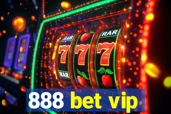 888 bet vip