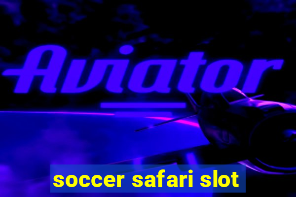 soccer safari slot