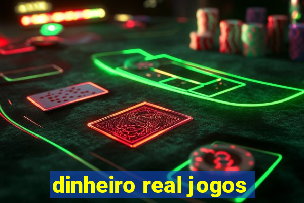 dinheiro real jogos