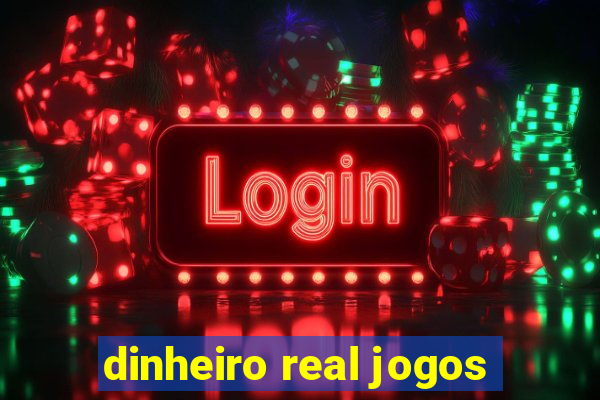 dinheiro real jogos