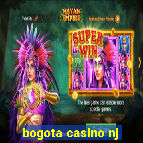 bogota casino nj