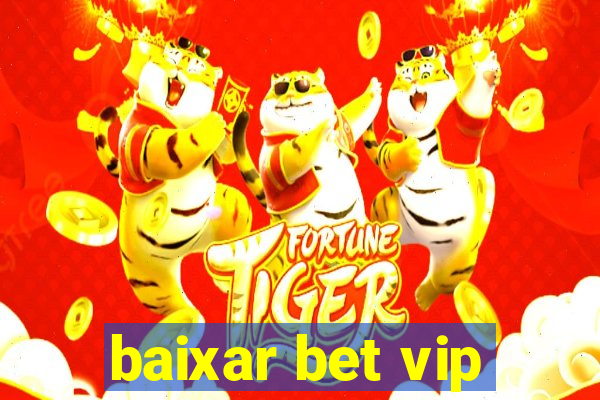 baixar bet vip