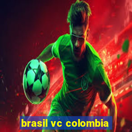 brasil vc colombia