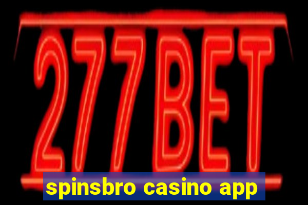 spinsbro casino app