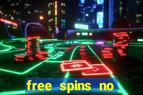 free spins no deposit win real money uk