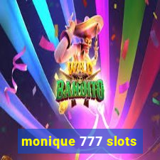 monique 777 slots