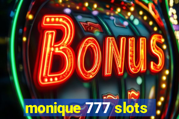 monique 777 slots