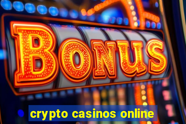 crypto casinos online