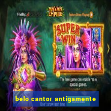 belo cantor antigamente