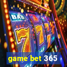 game bet 365