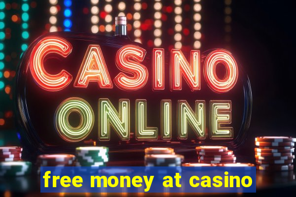 free money at casino