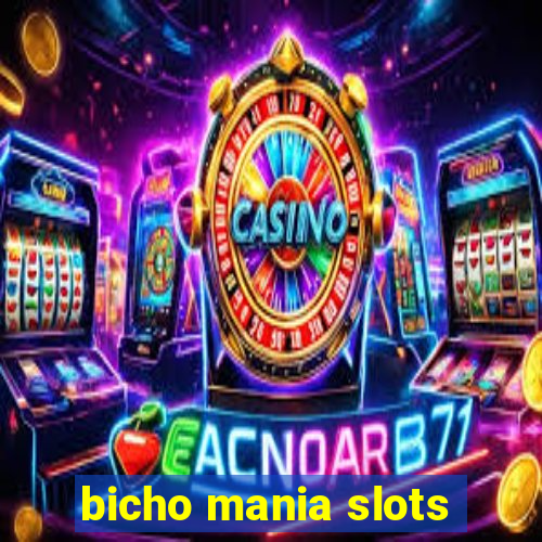 bicho mania slots