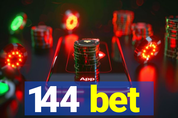 144 bet