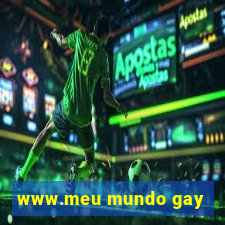 www.meu mundo gay