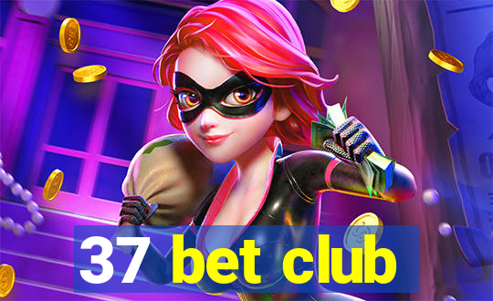 37 bet club