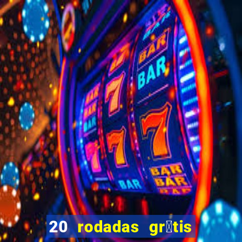 20 rodadas gr谩tis betano hoje