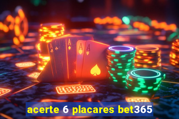 acerte 6 placares bet365