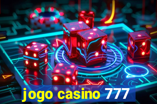 jogo casino 777