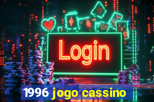 1996 jogo cassino