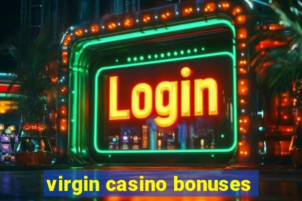 virgin casino bonuses