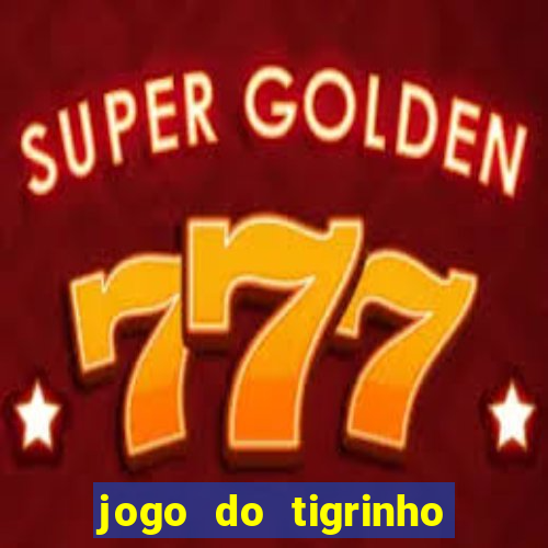 jogo do tigrinho apk dinheiro infinito