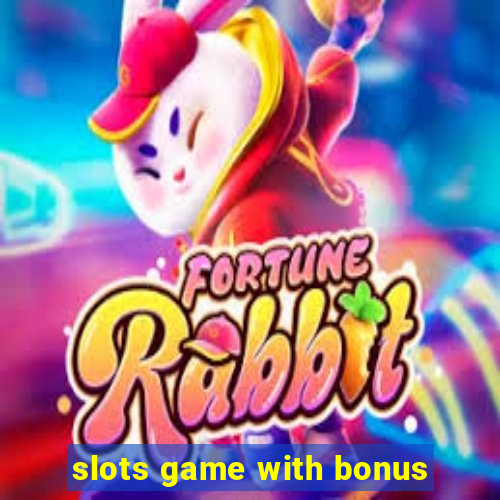 slots game with bonus