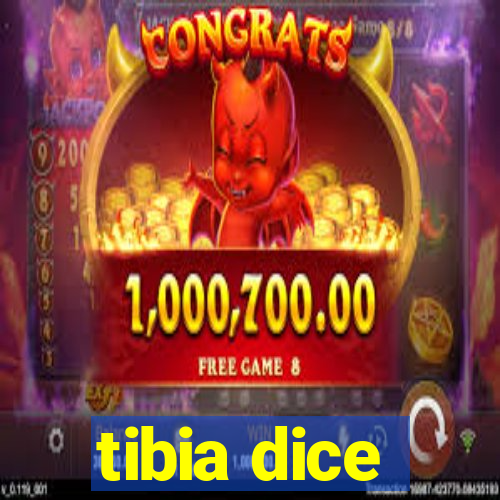 tibia dice