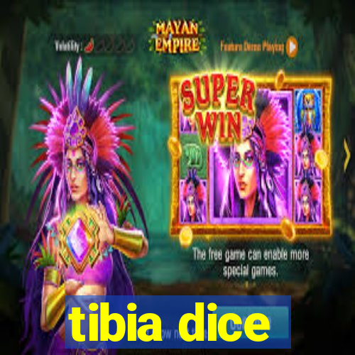 tibia dice