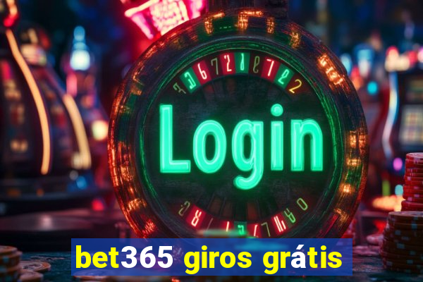 bet365 giros grátis