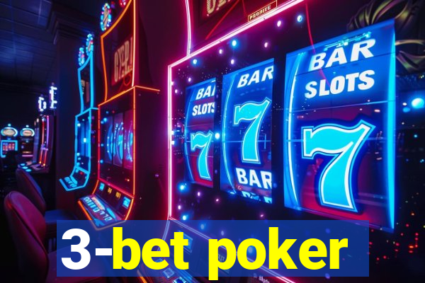 3-bet poker