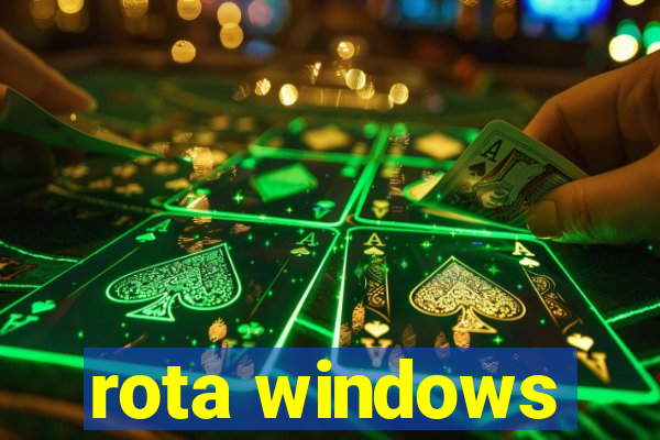 rota windows