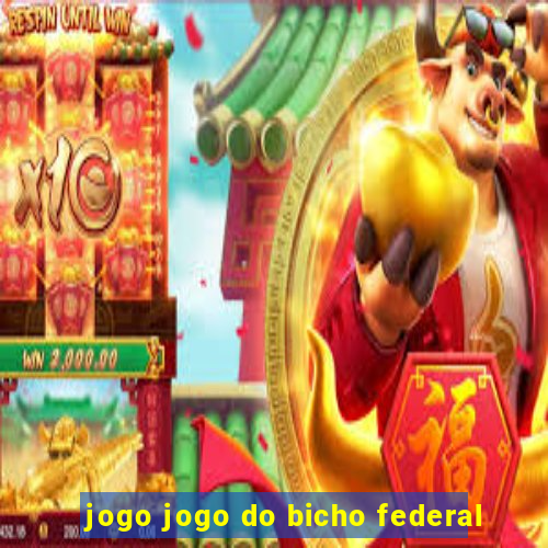 jogo jogo do bicho federal