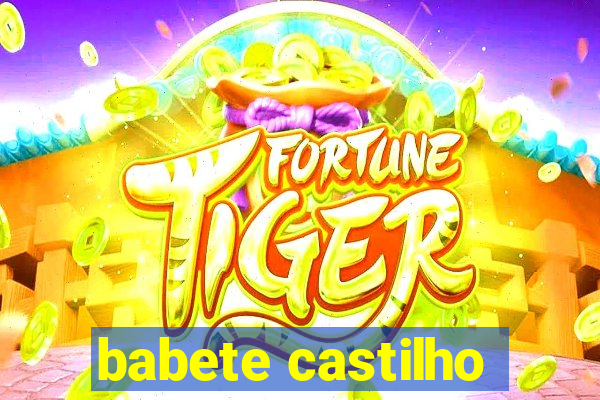 babete castilho