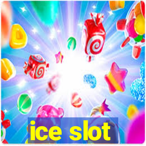 ice slot