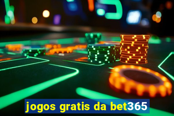 jogos gratis da bet365